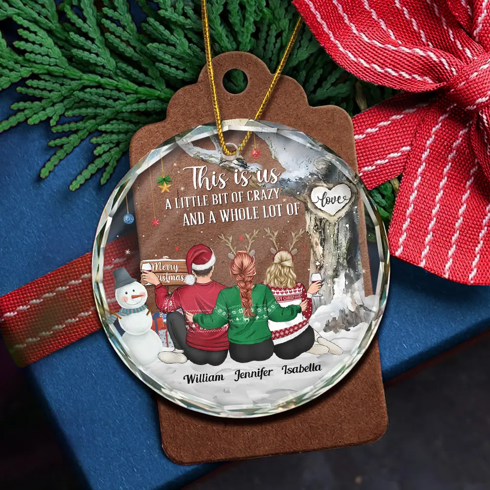 This Is Us A Little Bit Of Crazy - Personalized Circle Glass Ornament - Image 5
