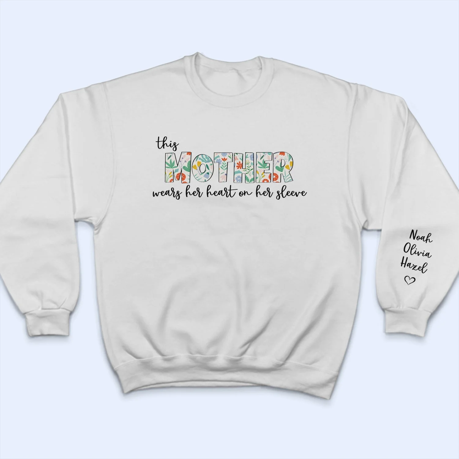This Mama Wears Her Heart On Her Sleeve - Birthday, Loving Gift For Mom, Mother, Grandma, Grandmother - Personalized Sweatshirt With Sleeve Imprint - Image 3