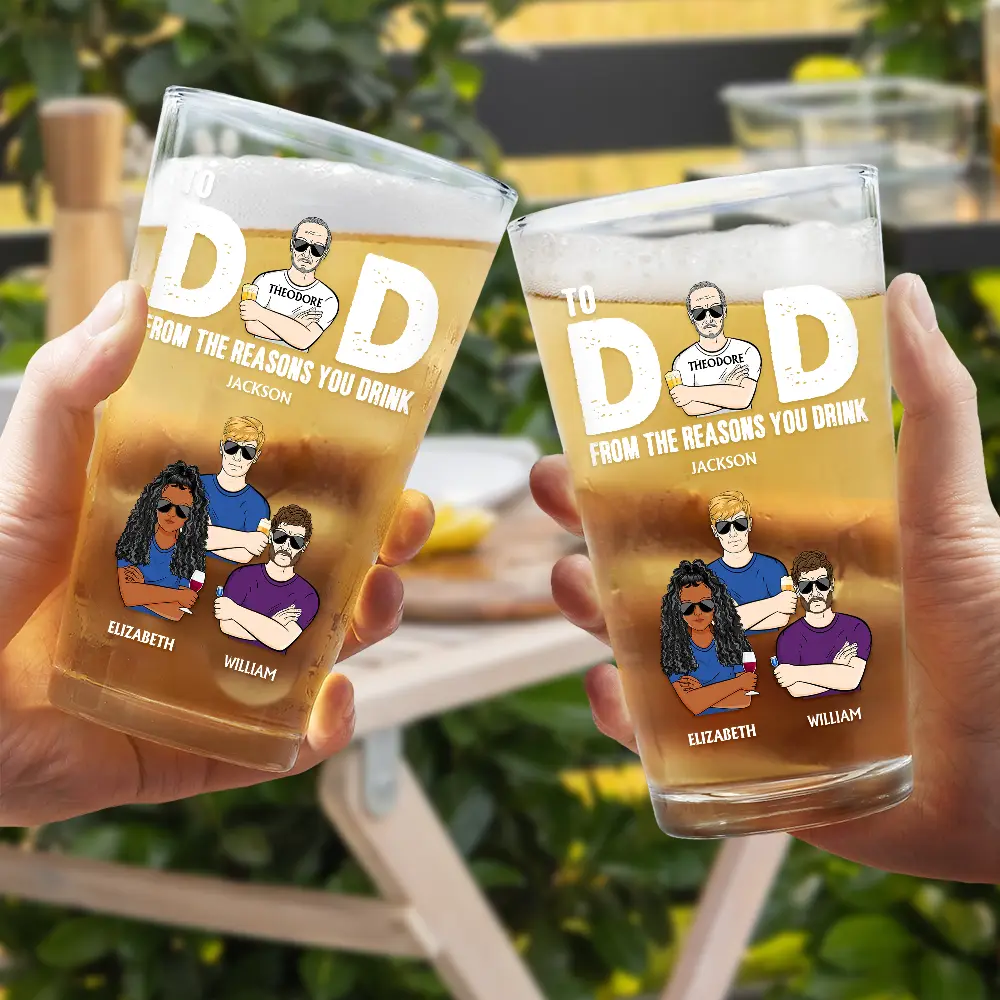 To Dad From The Reasons You Drink - Personalized Beer Glass - Image 4