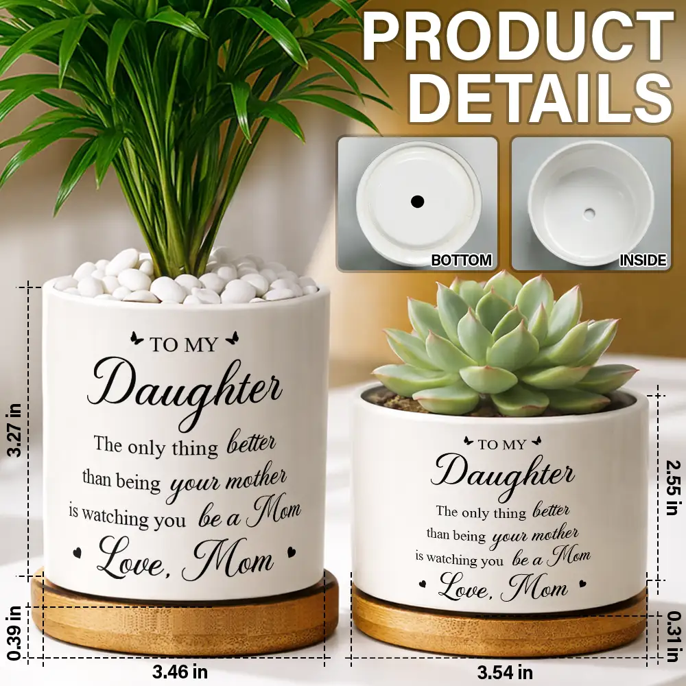 To My Daughter The Only Thing Better Than Being Your Mother - Personalized Ceramic Plant Pot - Image 5