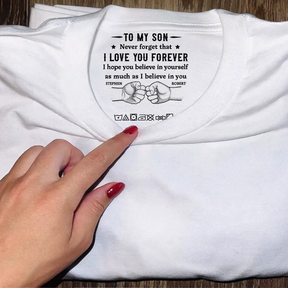 To My Son I Hope You Believe In Yourself - Personalized T Shirt - Image 5
