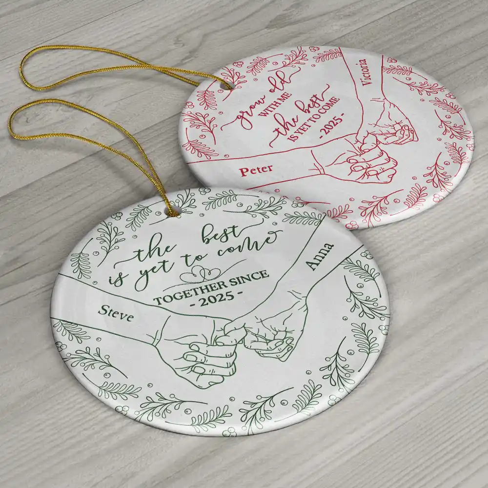 Toile Newly Engaged Couple Holding Hands The Best Is Yet To Come - Personalized Circle Ceramic Ornament - Image 6