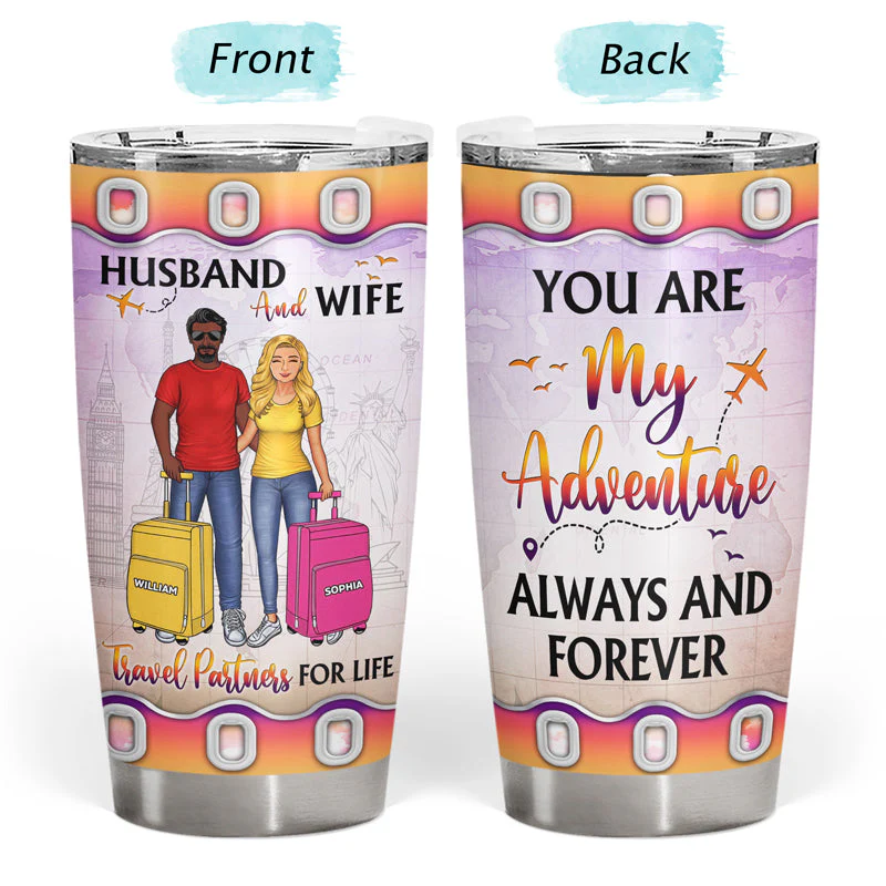 Travel Couple You Are My Adventure Always And Forever - Couple Gift - Personalized Custom Tumbler - Image 3
