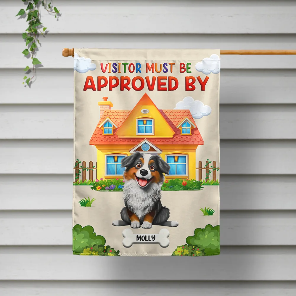 Visitor Must Be Approved By Dogs - Personalized Flag - Image 2