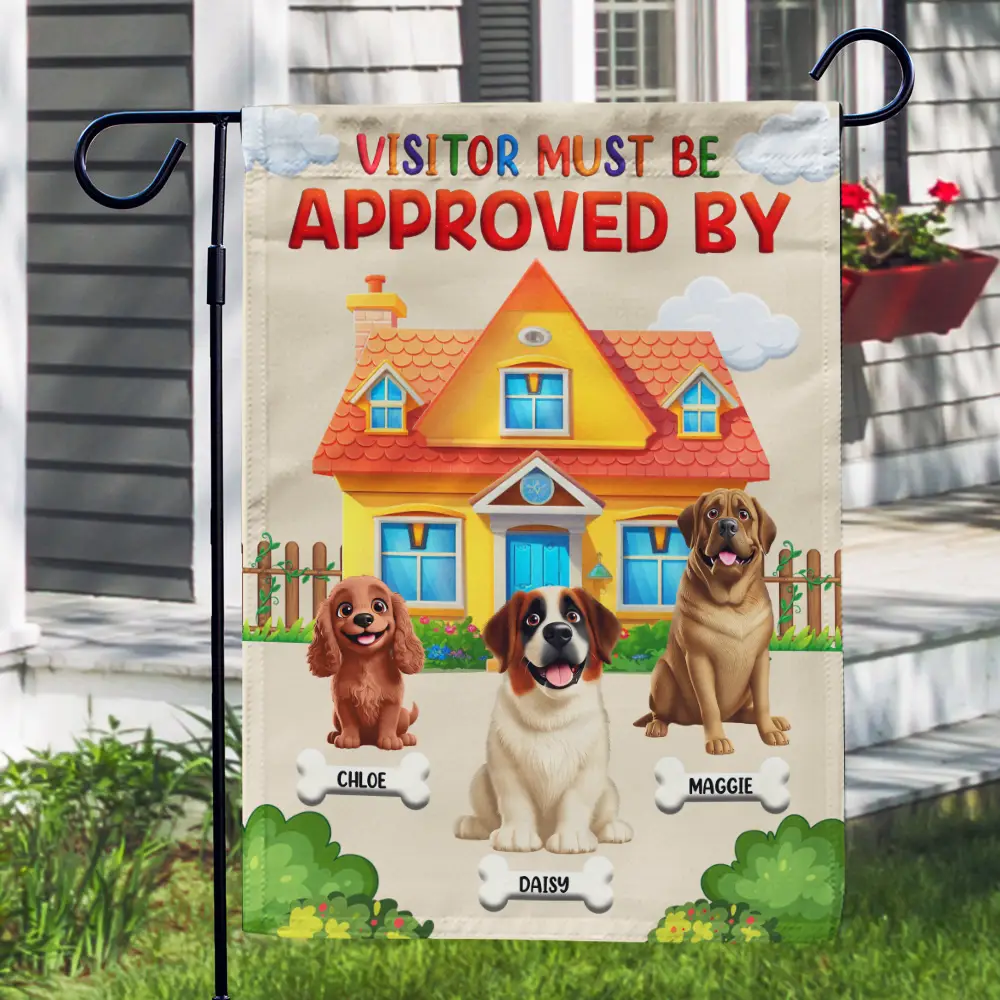 Visitor Must Be Approved By Dogs - Personalized Flag - Image 3