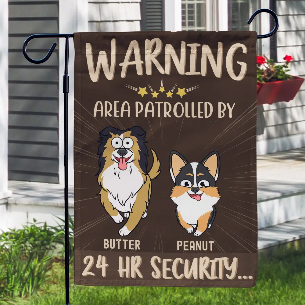 Warning Area Patrolled By 24 Hr Security Funny Go Toward Dogs - Personalized Flag - Image 3