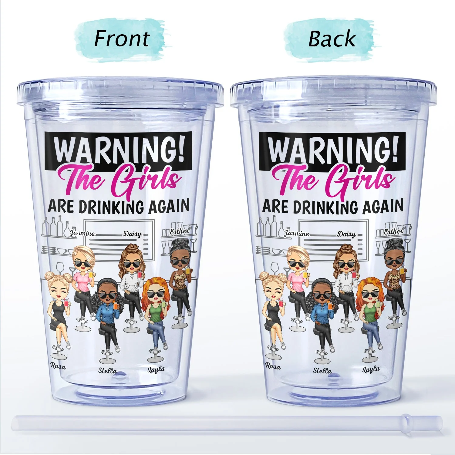 Warning The Girls Are Drinking Again - Funny, Anniversary, Birthday Gifts For Besties, BFF, Best Friends - Personalized Acrylic Insulated Tumbler With Straw - Image 4