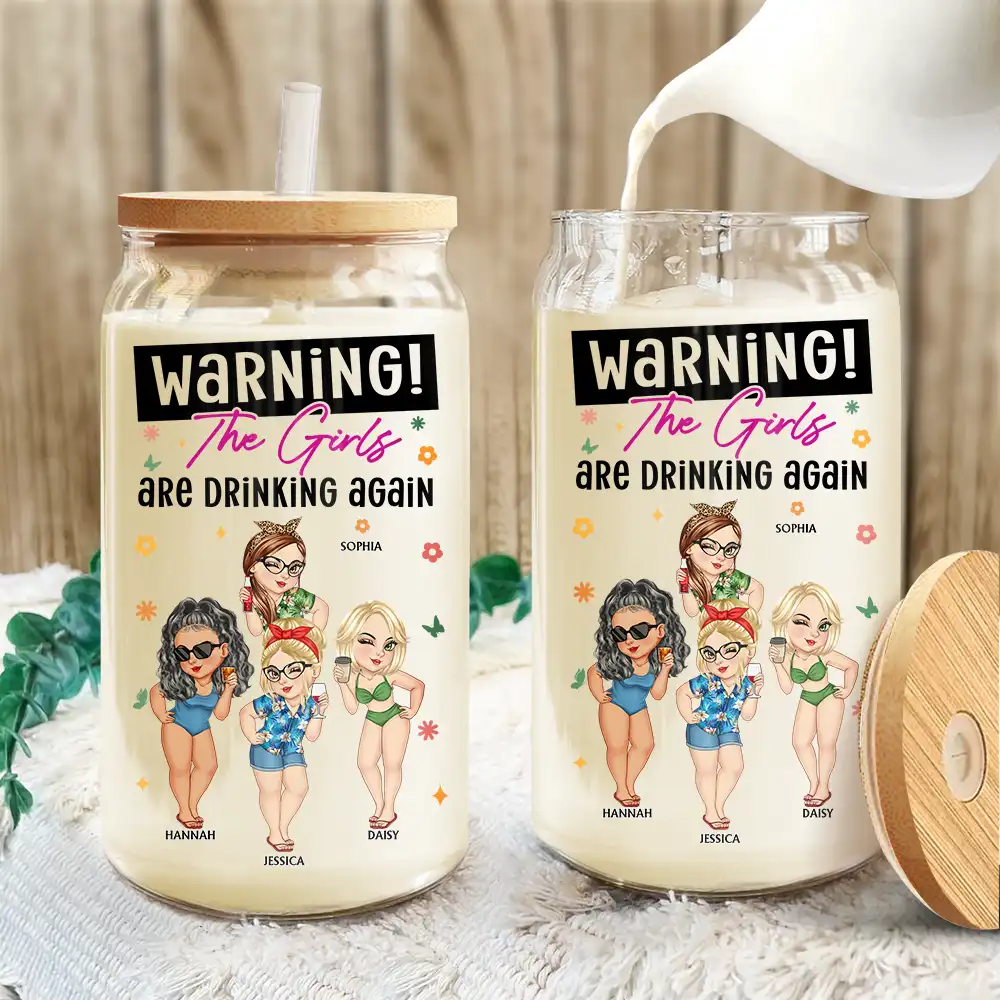 Warning The Girls Are Drinking Again - Personalized Clear Glass Can - Image 3