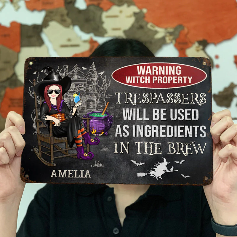 Warning Witch Property Trespassers Will Be Used As Ingredients In The Brew - Gift For Witches - Personalized Custom Classic Metal Signs - Image 3