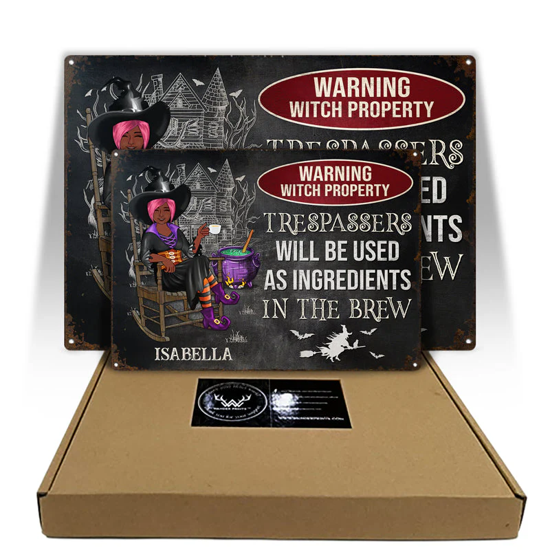 Warning Witch Property Trespassers Will Be Used As Ingredients In The Brew - Gift For Witches - Personalized Custom Classic Metal Signs - Image 5