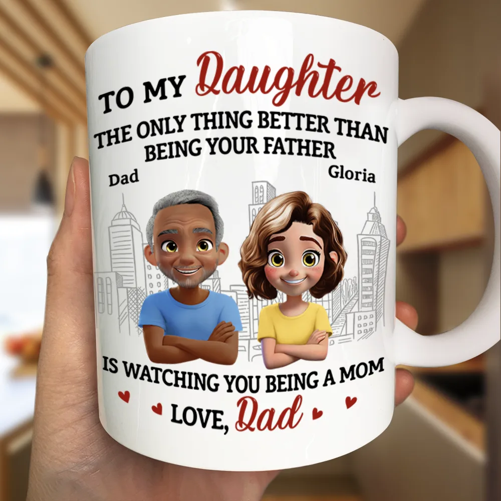Watching You Being A Mom Dad To Daughter - Personalized Mug - Image 3