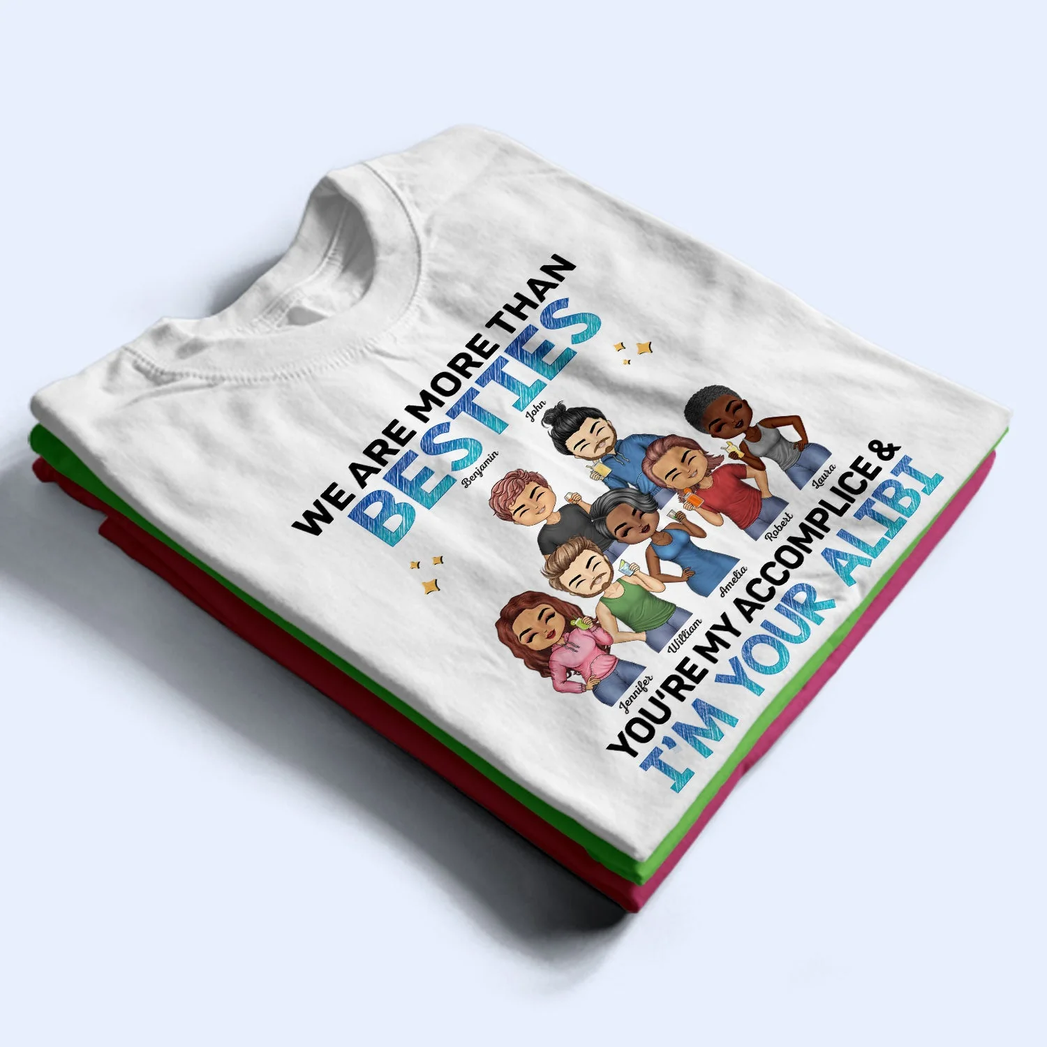 We Are More Than Besties BFF - Anniversary, Birthday Gift For Besties, Best Friends - Personalized Custom T Shirt - Image 2