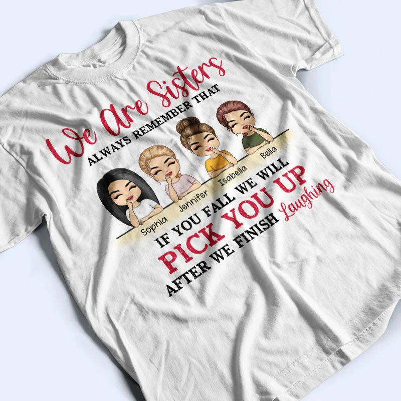 We Are Sisters We Will Pick You Up - BFF Bestie Gifts - Personalized Custom Hoodie - Image 3