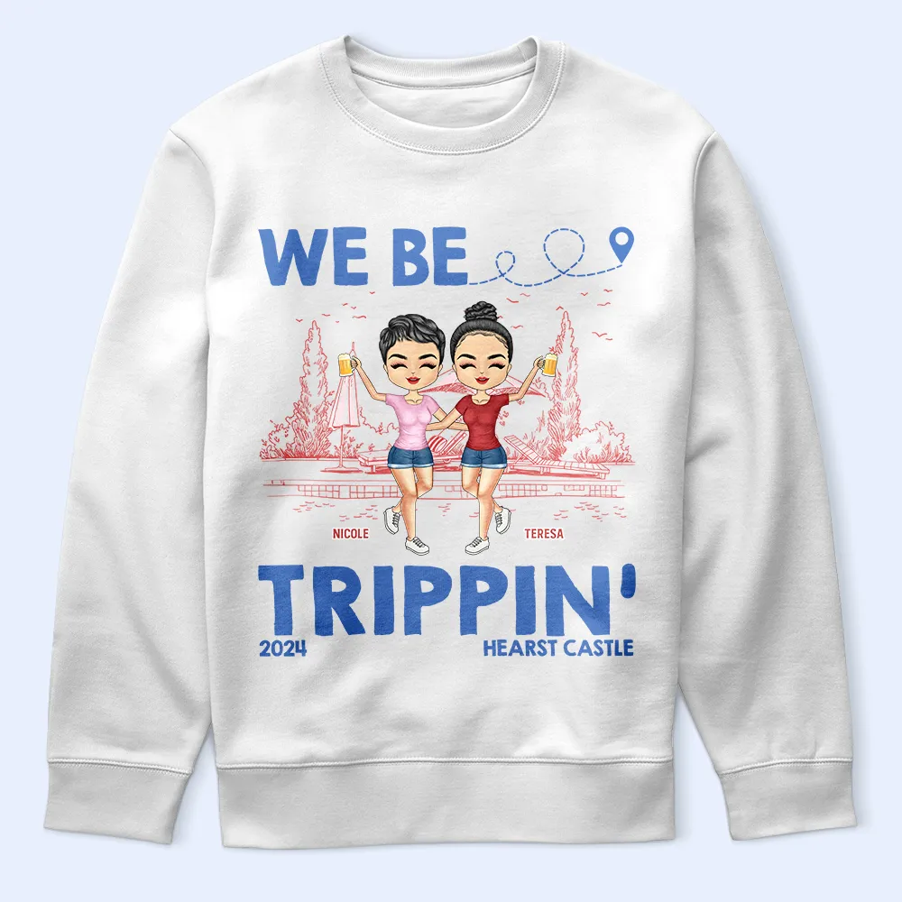 We Be Tripping - Personalized T Shirt - Image 5