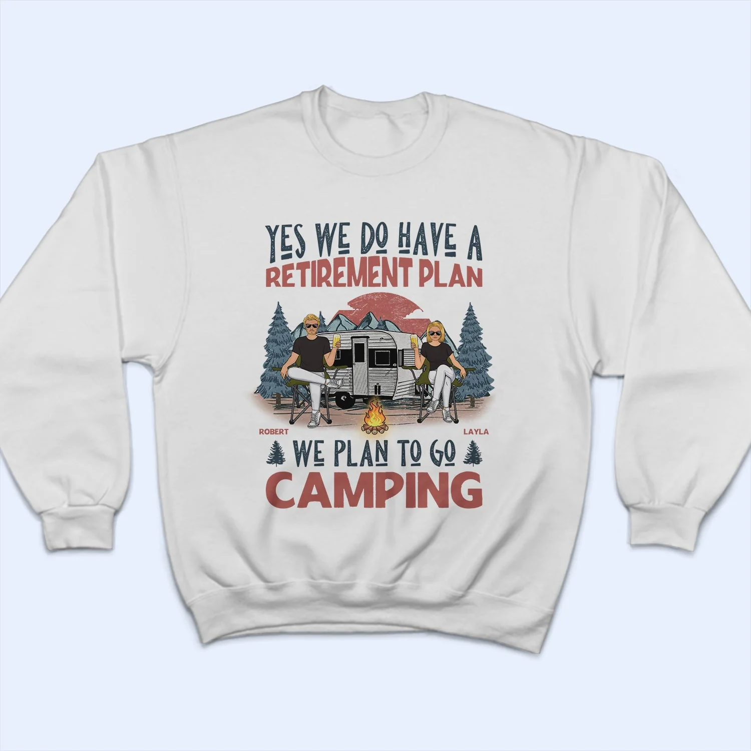 We Have A Retirement Plan We Plan To Go Camping - Gift For Camping Lovers - Personalized T Shirt - Image 5