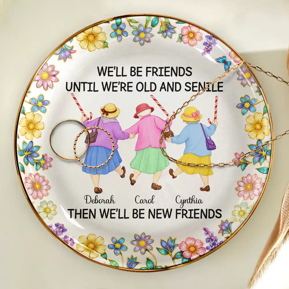 We'll Be Friends Until We're Old And Senile - Personalized Ring Dish - Image 4