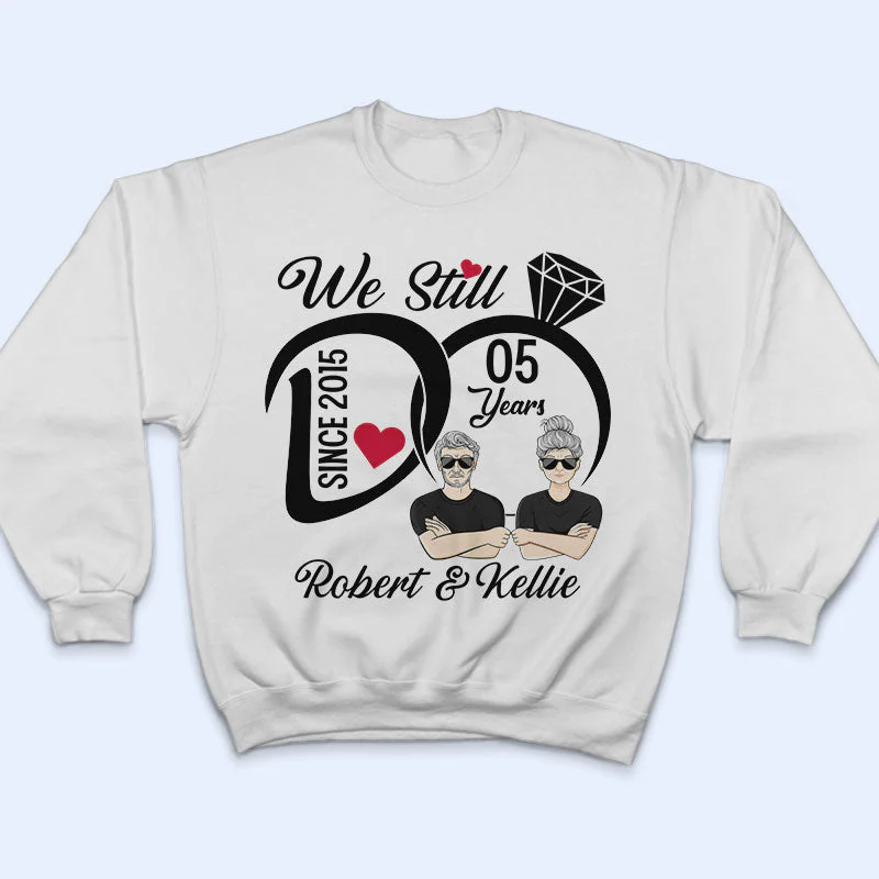 We Still Do - Wedding Anniversary Gift - Personalized Custom T Shirt - Image 5