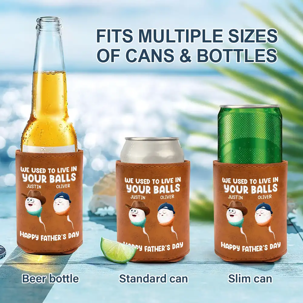 We Used To Lived In Your Balls Dad - Personalized Leather Can Cooler - Image 2