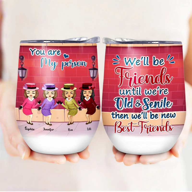 We Will Be Friends - Gift For Besties, BFF - Personalized Custom Wine Tumbler - Image 3