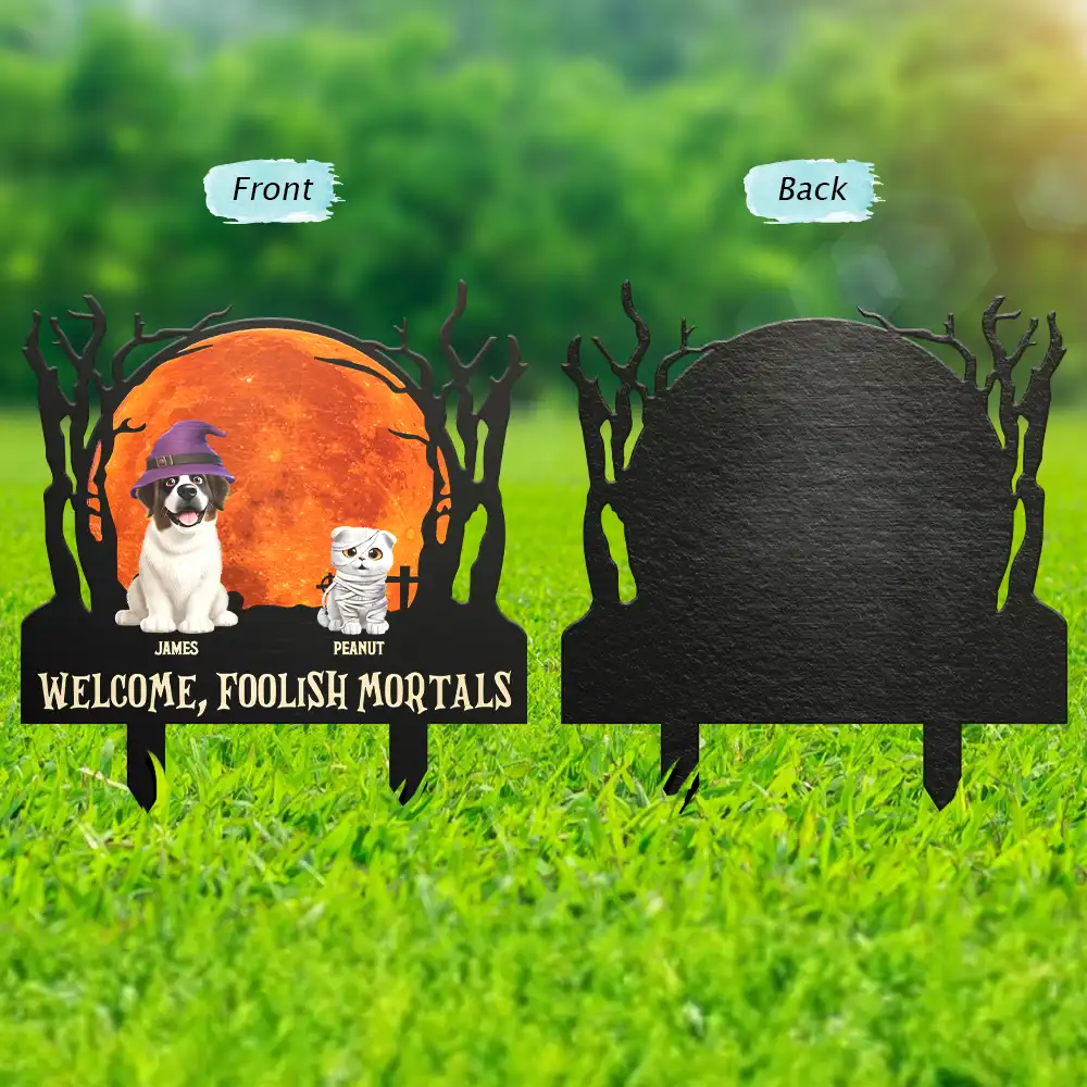 Welcome Foolish Mortals Dog Cat Halloween - Personalized Metal Garden Stake - Image 2