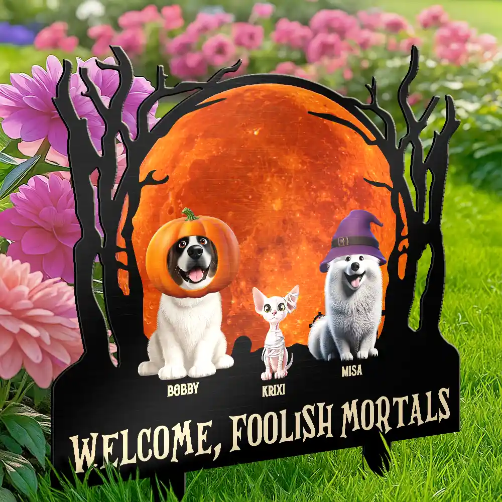 Welcome Foolish Mortals Dog Cat Halloween - Personalized Metal Garden Stake - Image 4