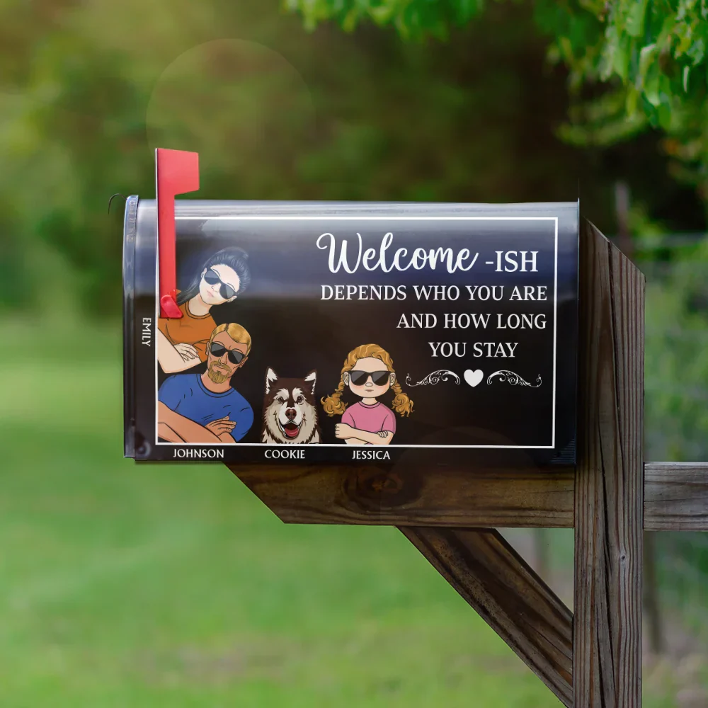 Welcome-ish Depends Who You Are Couples Family Cats Dogs - Personalized Mailbox Cover - Image 2