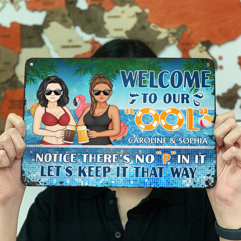 Welcome To Our Ool Notice No P In It - Summer Gift For Couple - Personalized Custom Classic Metal Signs - Image 3