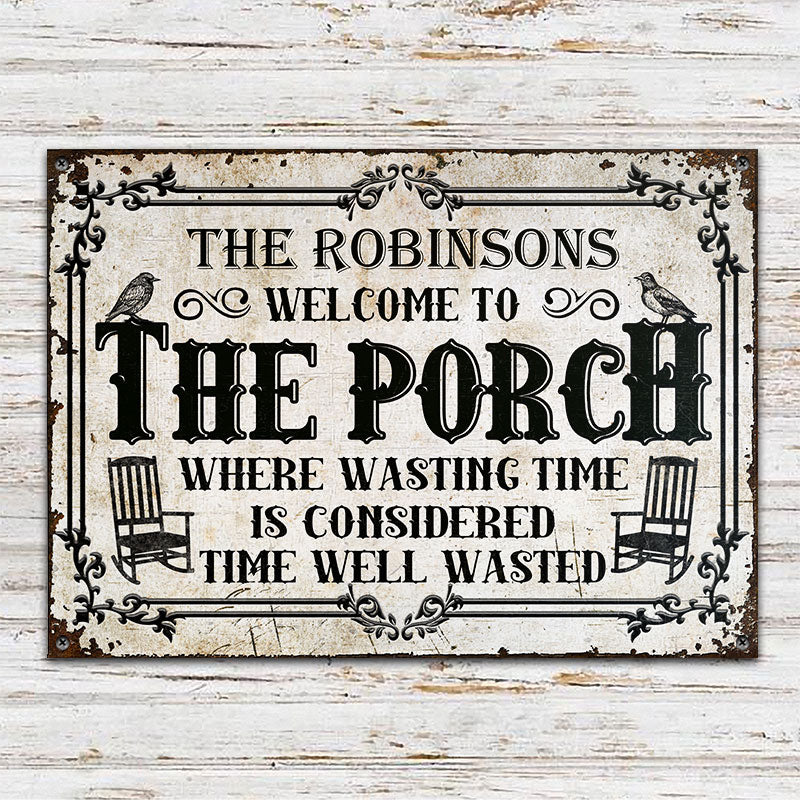 Welcome To The Porch Where Wasting Time - Outside Decor - Personalized Custom Classic Metal Signs - Image 2