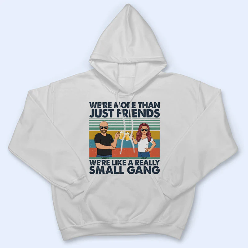 We're Like A Really Small Gang Friendship - Bestie BFF Gift - Personalized Custom T Shirt - Image 4