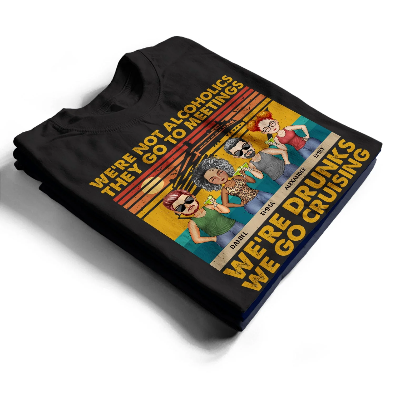 We're Not Alcoholics We Go Cruising Vintage - Vacation, Anniversary, Birthday Gift For Besties, Best Friends - Personalized Custom T Shirt - Image 2