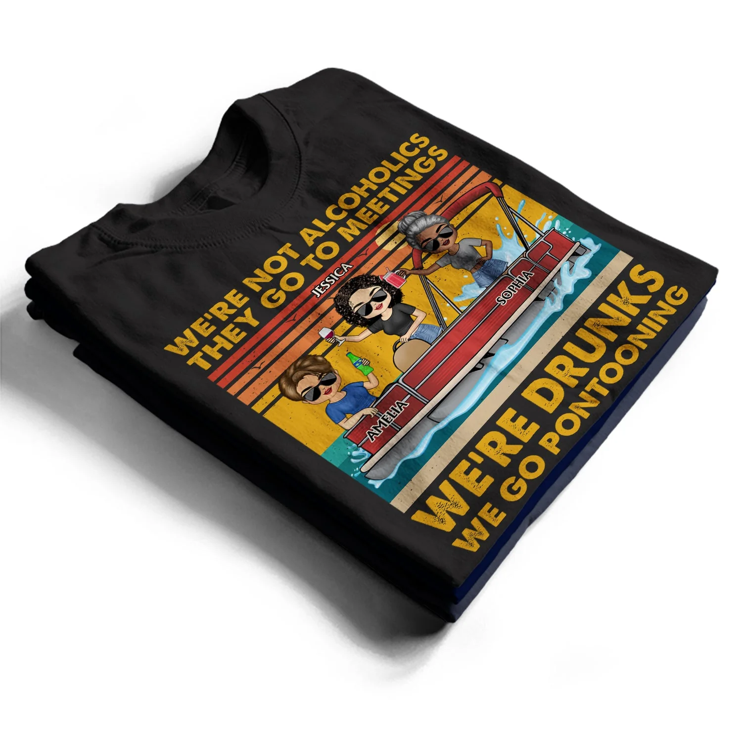 We're Not Alcoholics We Go Pontooning Lake Life - Vacation, Anniversary, Birthday Gift For Besties, Best Friends - Personalized Custom T Shirt - Image 2