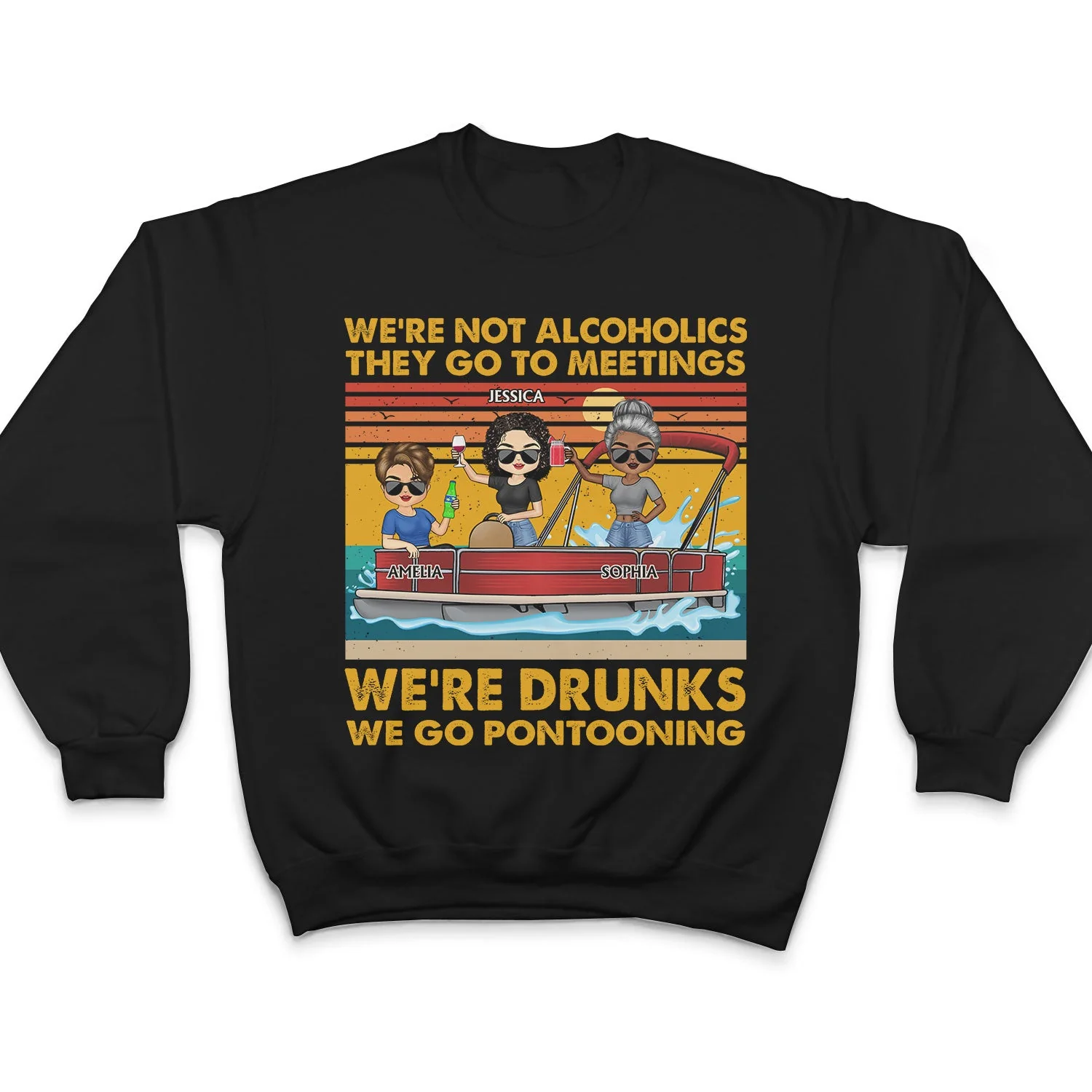 We're Not Alcoholics We Go Pontooning Lake Life - Vacation, Anniversary, Birthday Gift For Besties, Best Friends - Personalized Custom T Shirt - Image 5