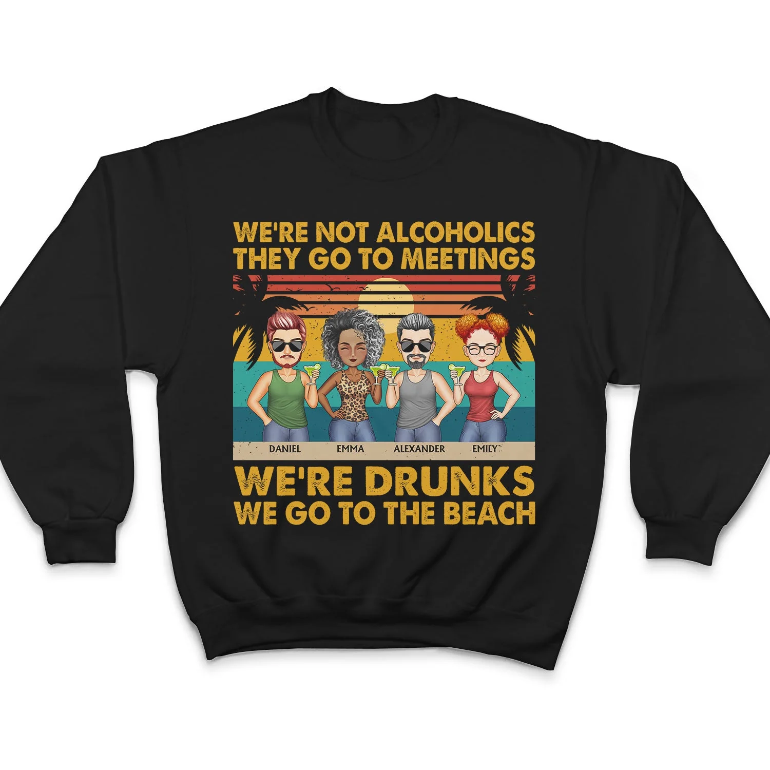 We're Not Alcoholics We Go To The Beach Vintage - Vacation, Anniversary, Birthday Gift For Besties, Best Friends - Personalized Custom T Shirt - Image 5