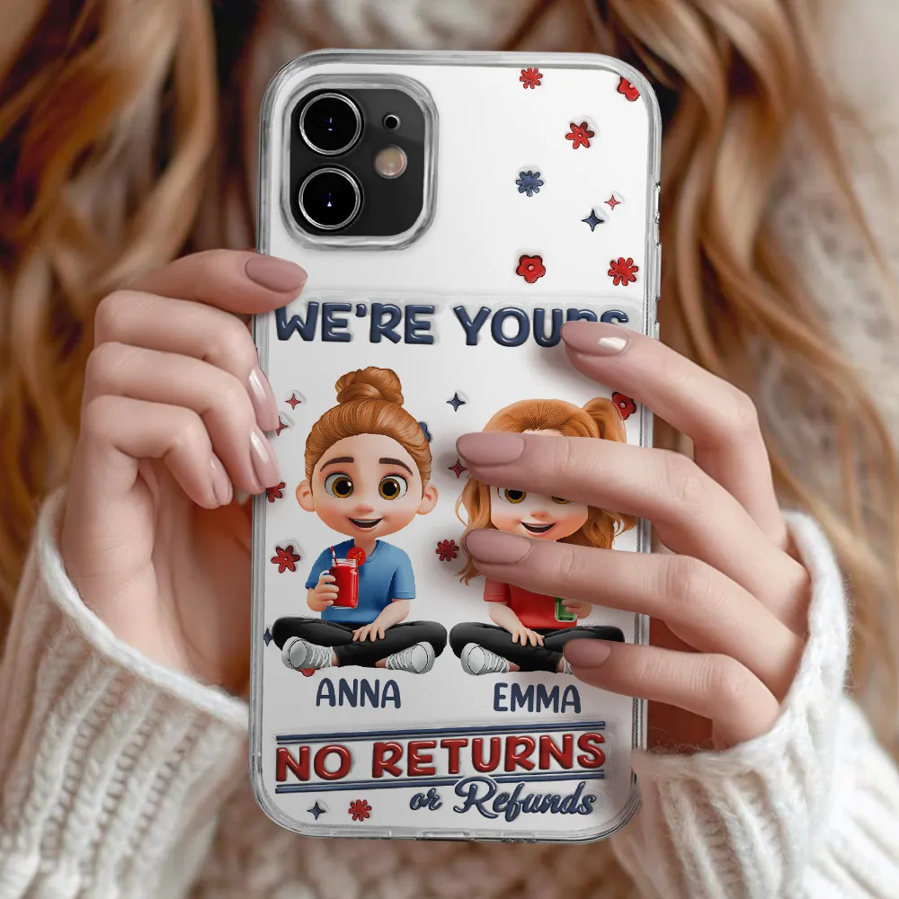 We're Yours No Returns Or Refunds Parents Grandparents - 3D Inflated Effect Printed, Personalized Clear Phone Case - Image 2