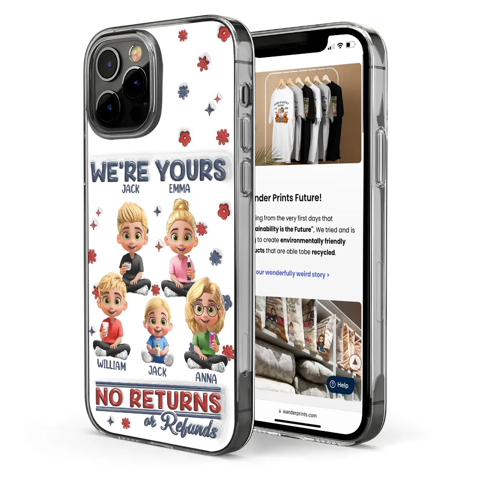 We're Yours No Returns Or Refunds Parents Grandparents - 3D Inflated Effect Printed, Personalized Clear Phone Case - Image 4