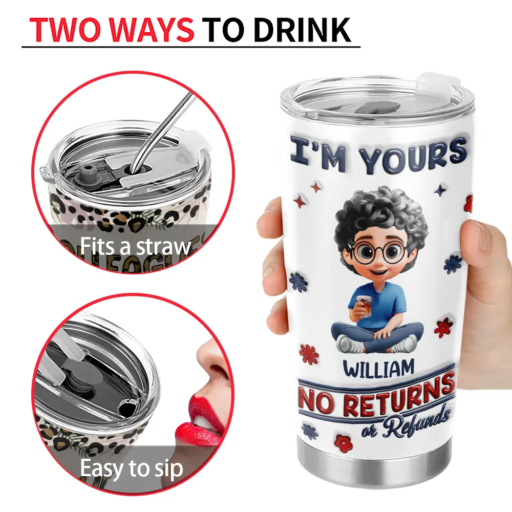 We're Yours No Returns Or Refunds Parents Grandparents - 3D Inflated Effect Printed Tumbler, Personalized Tumbler - Image 4