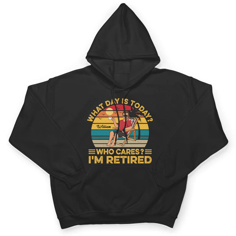 What Day Is Today Who Cares I'm Retired Vintage - Retirement Gift - Personalized Custom T Shirt - Image 4