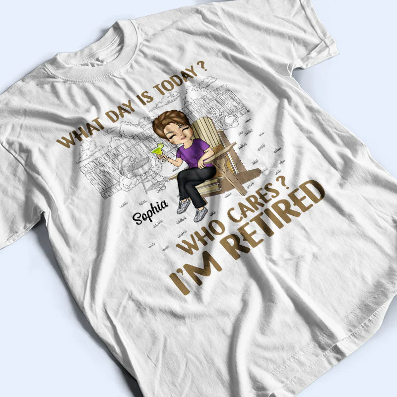 What Day Is Today Who Cares Retired Grilling - Retirement Gift - Personalized Custom T Shirt - Image 3