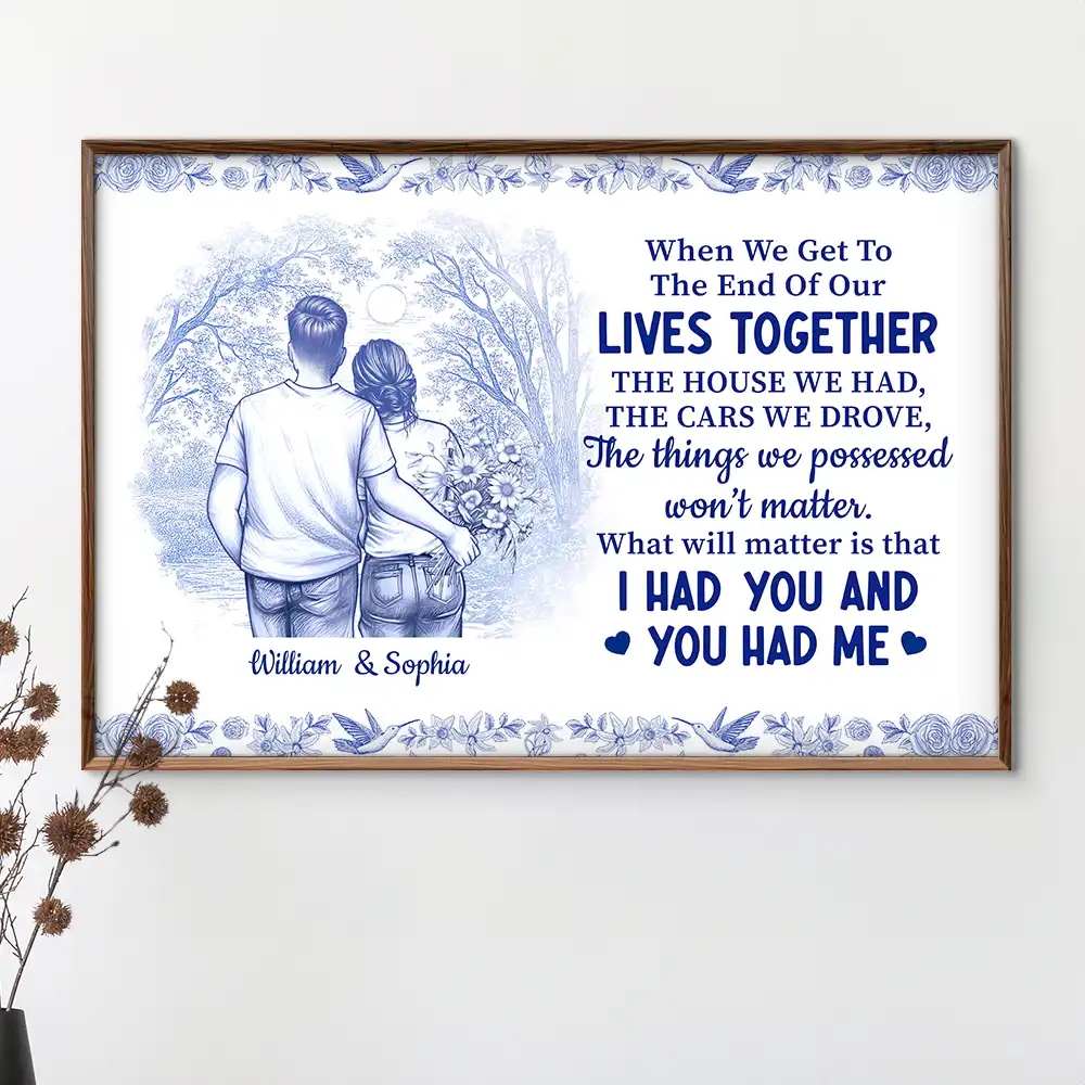 When We Get To The End Of Our Lives Together Toile Couple - Personalized Poster - Image 3