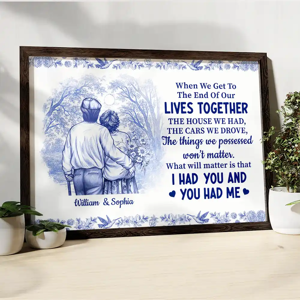 When We Get To The End Of Our Lives Together Toile Couple - Personalized Poster - Image 4
