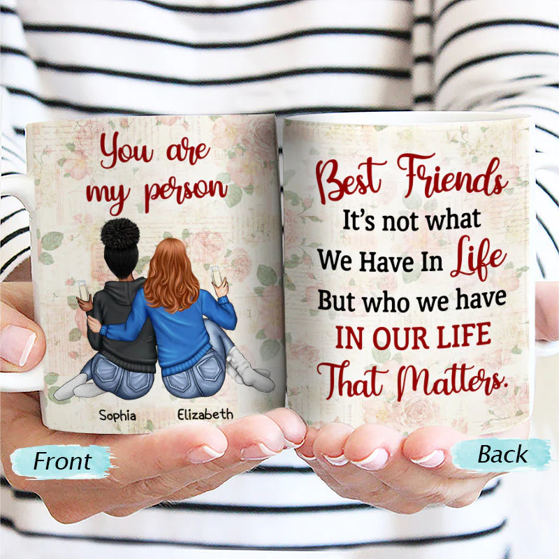 Who We Have In Our Life That Matters Best Friends - Bestie BFF Gift -  Personalized Custom White Edge-to-Edge Mug - Image 2