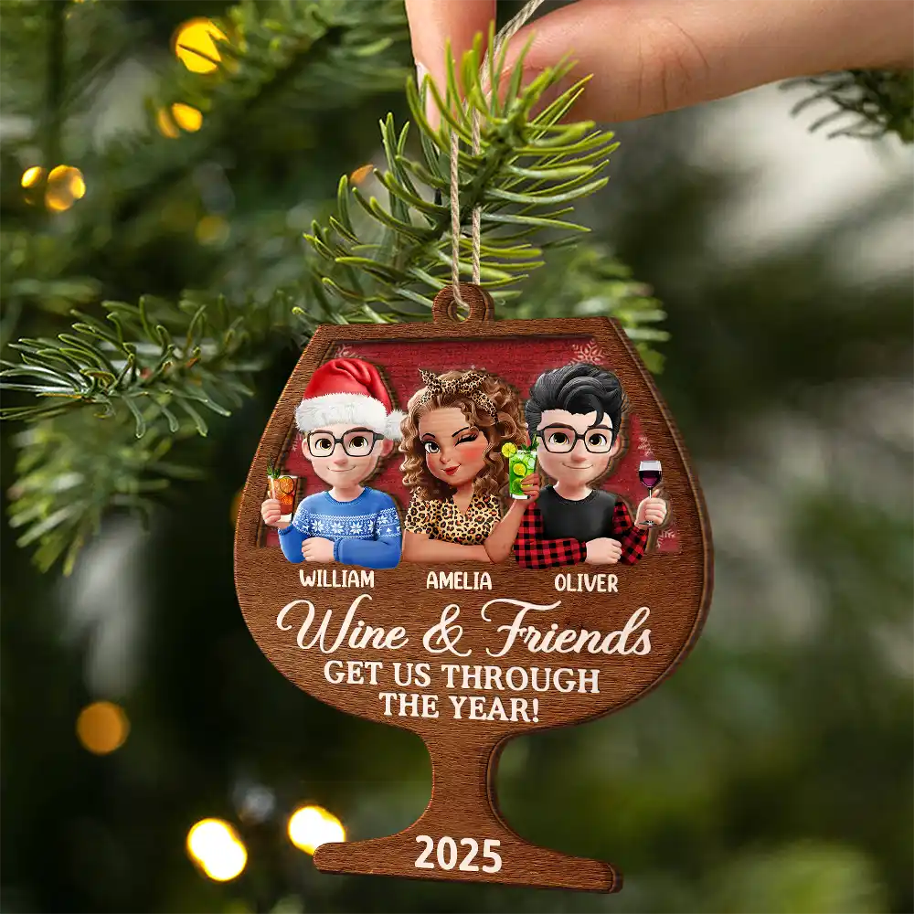 Wine And Friends Get Us Through The Year - Personalized 2-Layered Wooden Ornament - Image 2