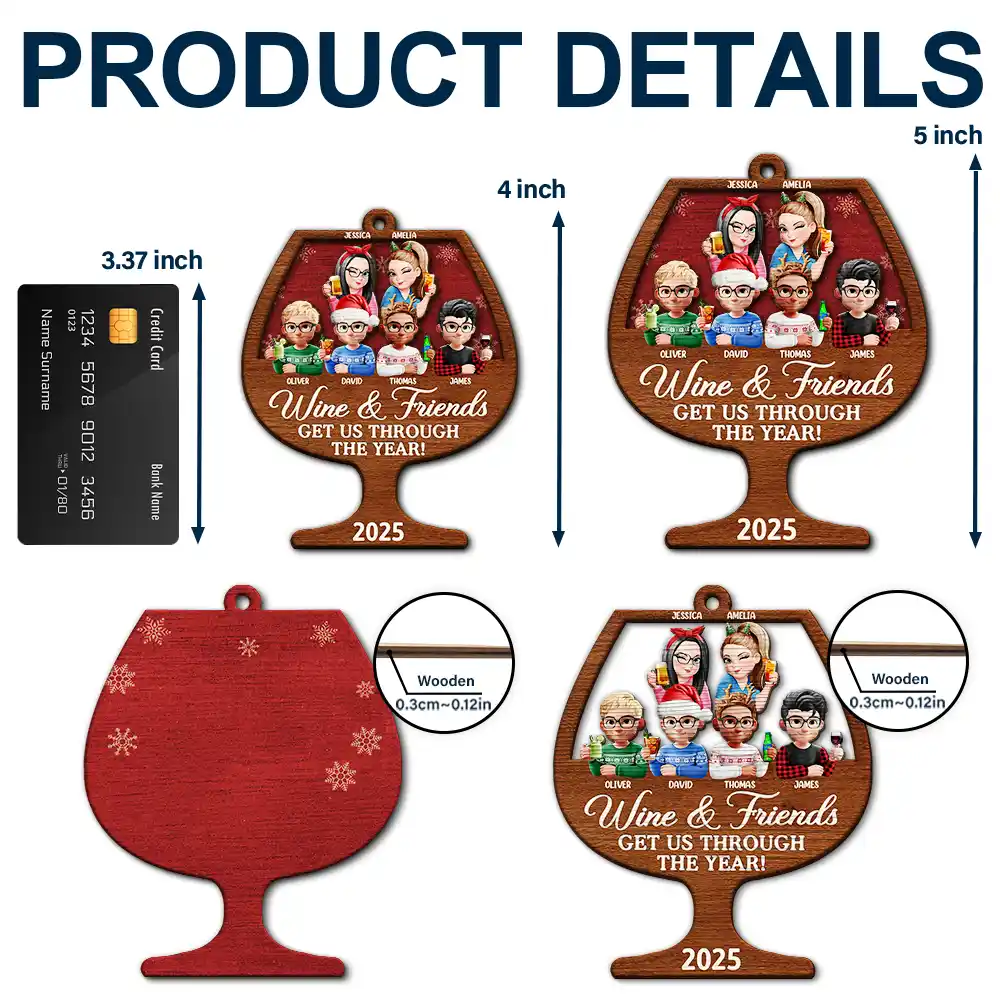 Wine And Friends Get Us Through The Year - Personalized 2-Layered Wooden Ornament - Image 5