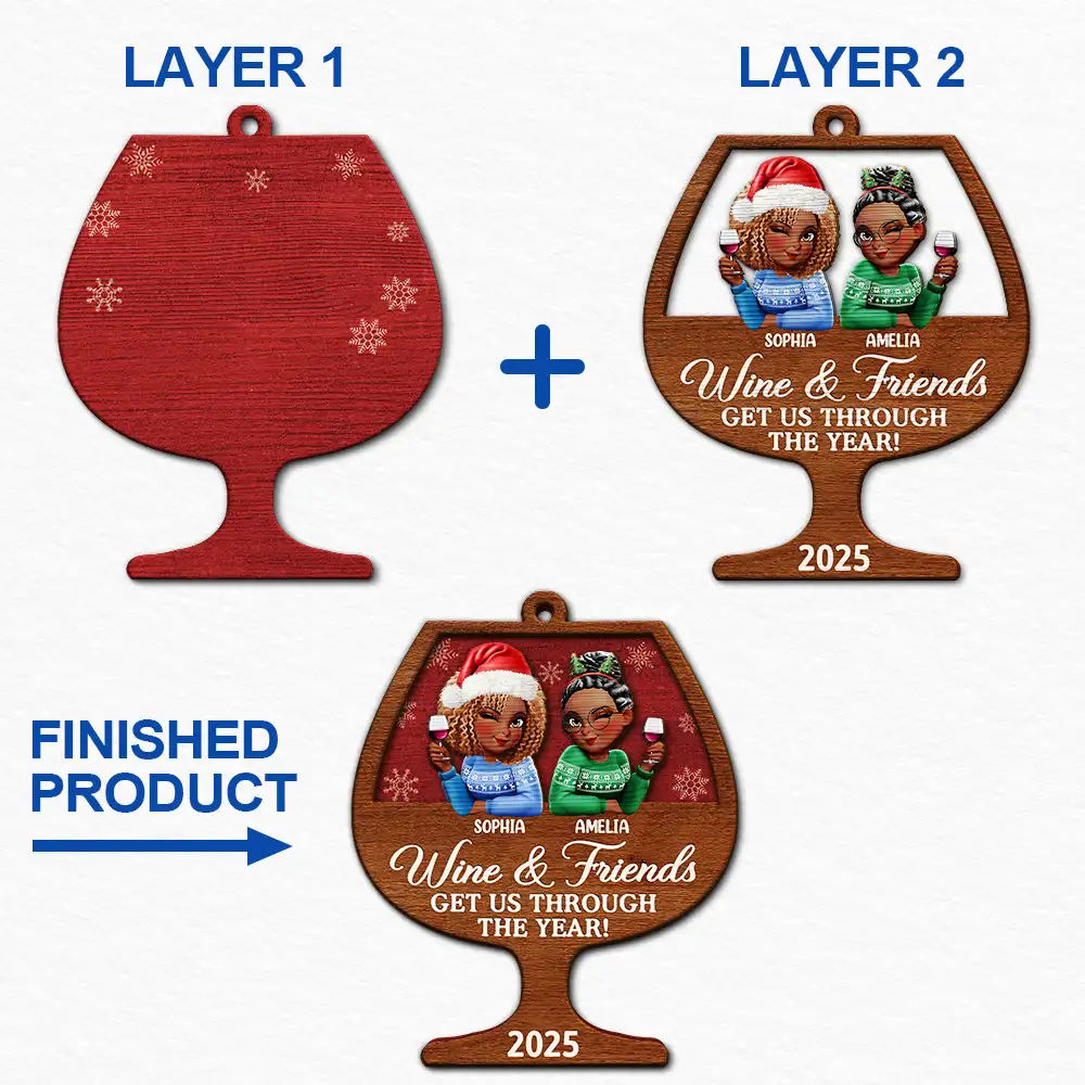 Wine And Friends Get Us Through The Year - Personalized 2-Layered Wooden Ornament - Image 6