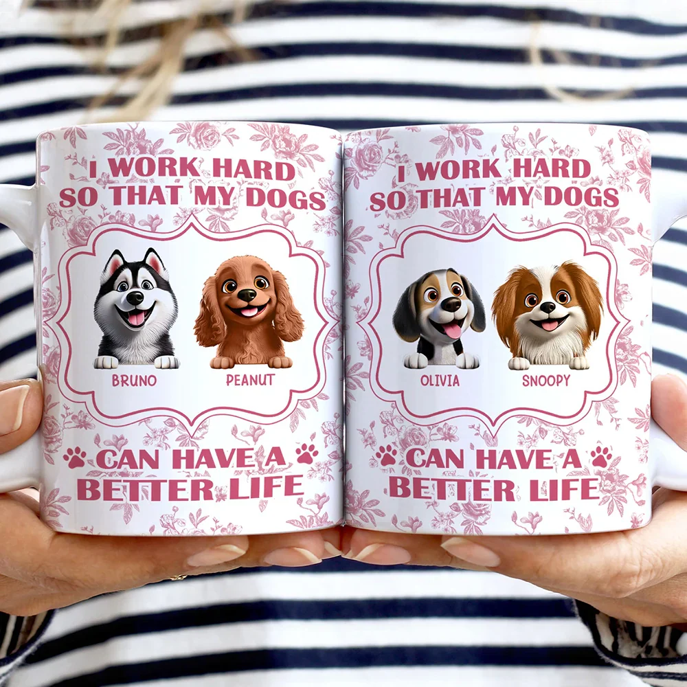 Work Hard So My Dogs Can Have - Personalized White Edge-to-Edge Mug - Image 2