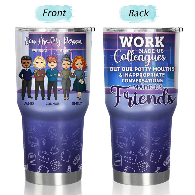 Work Made Us Colleagues Friends - BFF Bestie Gift - Personalized Custom 30 Oz Tumbler - Image 3