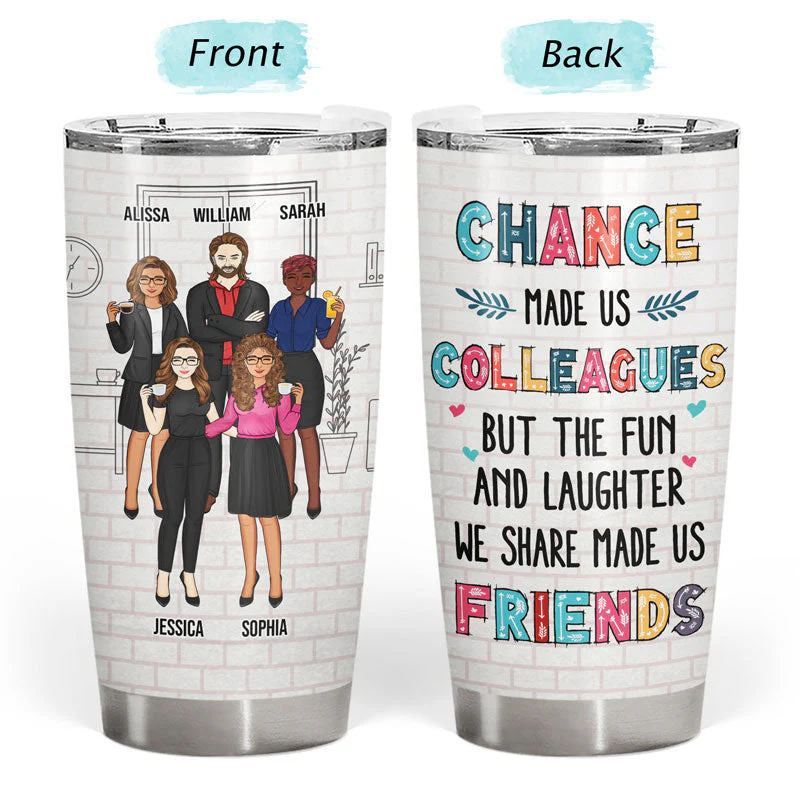 Work Made Us Colleagues Friends - Gift For BFF Bestie - Personalized Custom Tumbler - Image 3