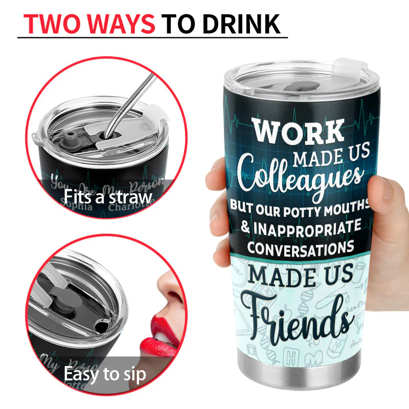 Work Made Us Colleagues Nurse - BFF Bestie Gift - Personalized Custom Tumbler - Image 3