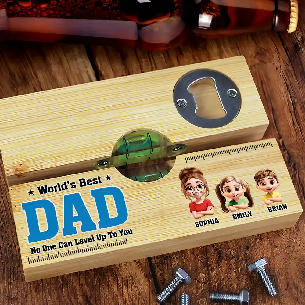 World Best Dad No One Level Up To You - Personalized Bottle Opener Wood Level - Image 4