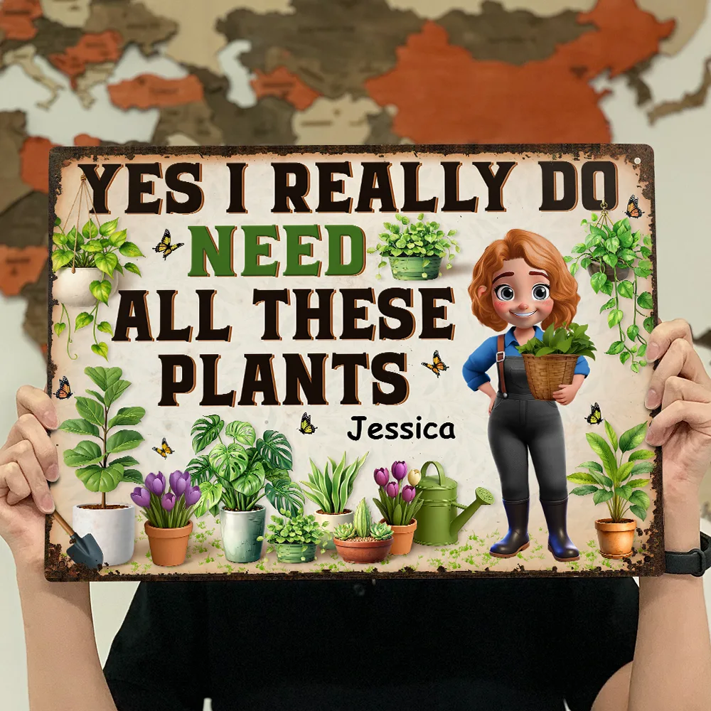 Yes I Really Do Need All These Plants - Personalized Classic Metal Signs - Image 4